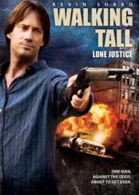 walking tall lone justice 2007 watch online 1