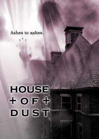 House of Dust (2013) Movies Watch Full Online Free In HD 1080p 2