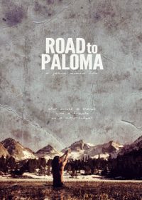 Road to Paloma (2014) Full Movie Watch Online For Free In HD 1080p 5