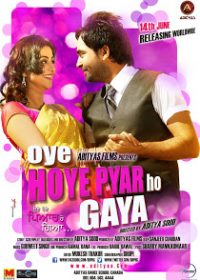 Oye Hoye Pyaar Ho Gaya (2013) Punjabi Movie 300MB Download