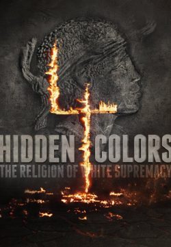 Hidden Colors 4 The Religion of White Supremacy (2016) DVDSCR 700MB