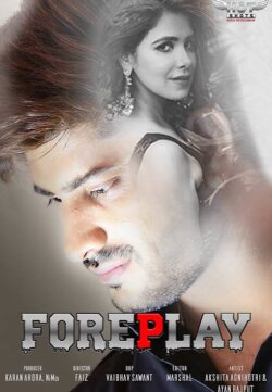 18+ Foreplay 2020 HotShots Originals Hindi Short Film 720p HDRip 160MB Download